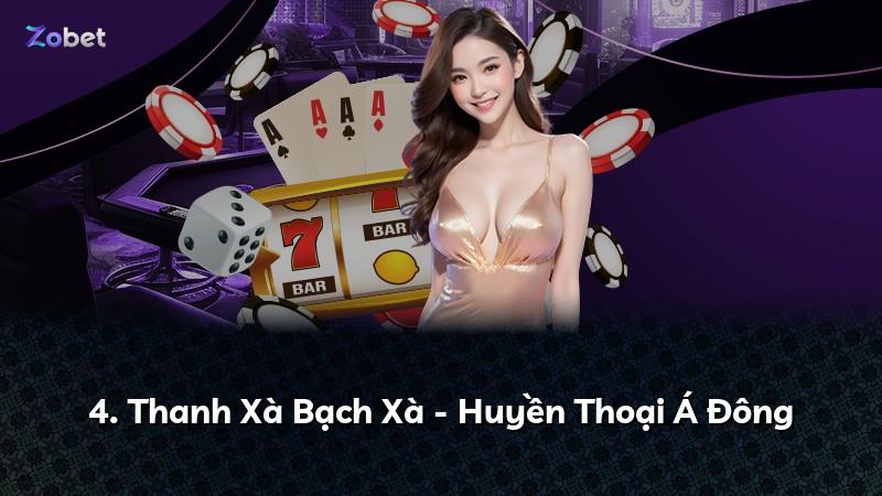 4. Thanh Xà Bạch Xà - Huyền Thoại Á Đông