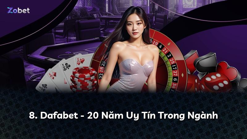 8. Dafabet - 20 Năm Uy Tín Trong Ngành