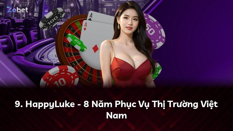 9. HappyLuke - 8 Năm Phục Vụ Thị Trường Việt Nam
