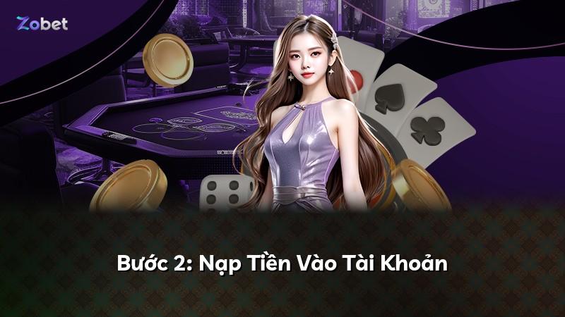 Bước 2: Nạp Tiền Vào Tài Khoản