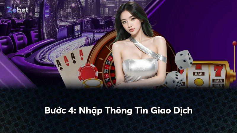 Bước 4: Nhập Thông Tin Giao Dịch