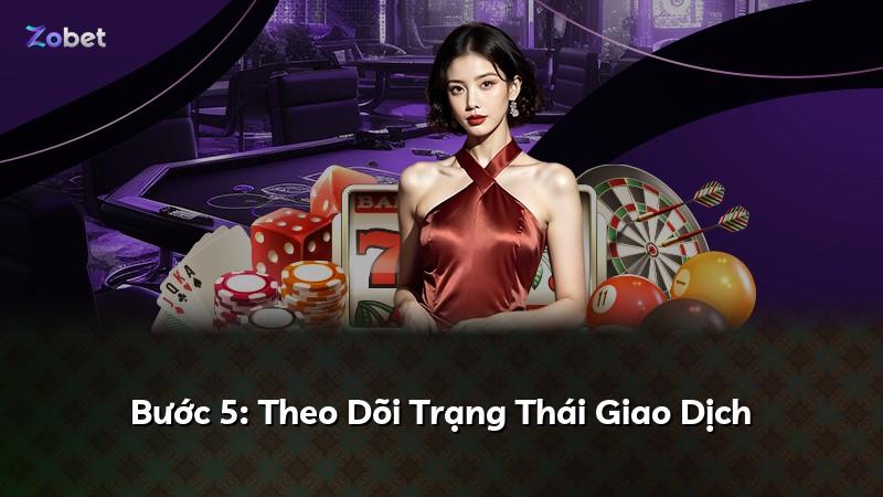Bước 5: Theo Dõi Trạng Thái Giao Dịch