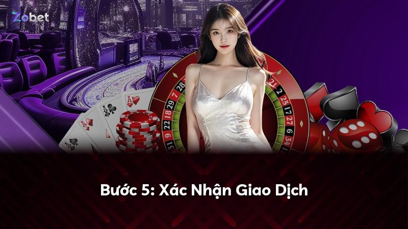 Bước 5: Xác Nhận Giao Dịch