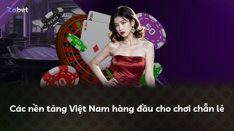 Các nền tảng Việt Nam hàng đầu cho chơi chẵn lẻ