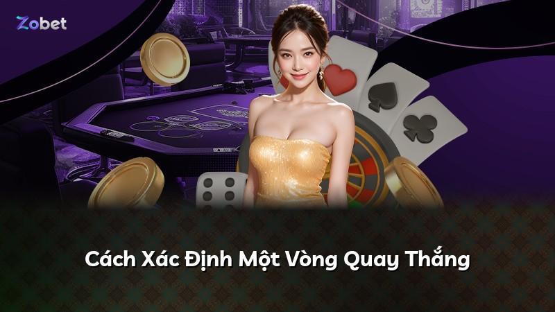 Cách Xác Định Một Vòng Quay Thắng