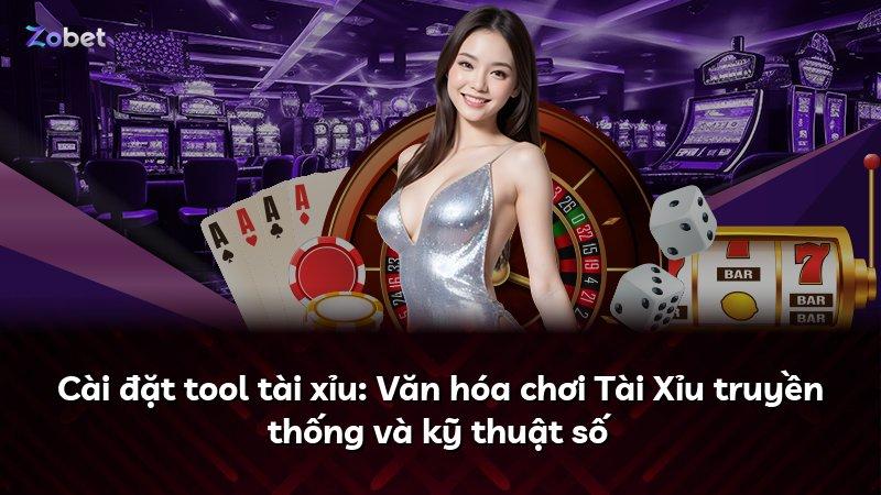 Cài đặt tool tài xỉu: Văn hóa chơi Tài Xỉu truyền thống và kỹ thuật số