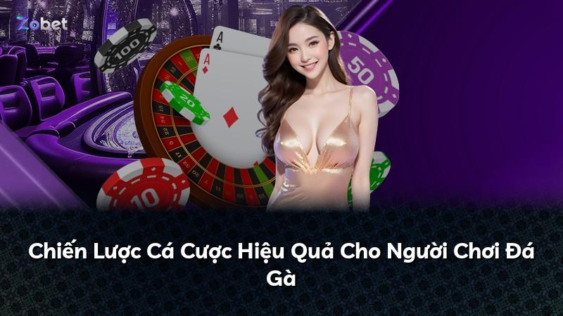 Chiến Lược Cá Cược Hiệu Quả Cho Người Chơi Đá Gà