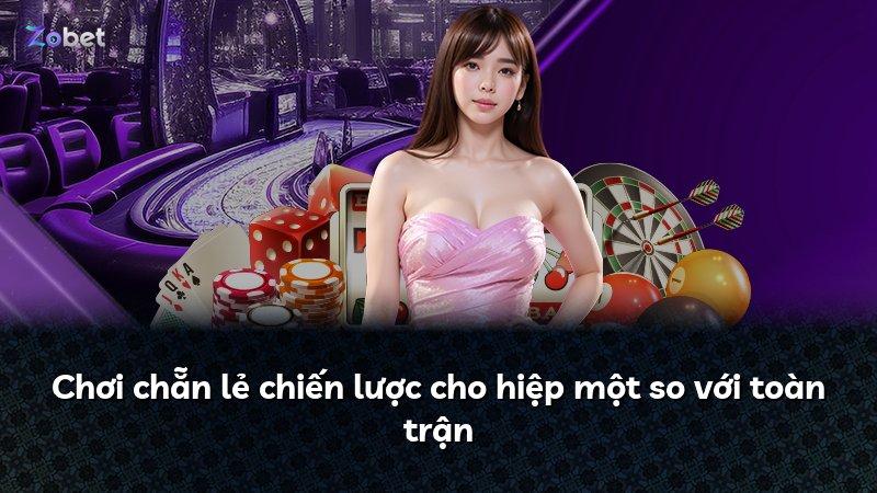 Chơi chẵn lẻ chiến lược cho hiệp một so với toàn trận