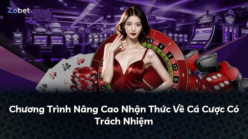 Chương Trình Nâng Cao Nhận Thức Về Cá Cược Có Trách Nhiệm