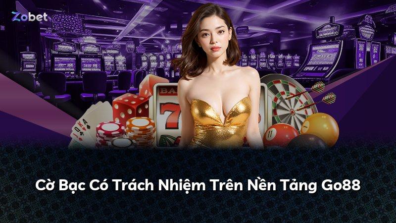 Cờ Bạc Có Trách Nhiệm Trên Nền Tảng Go88