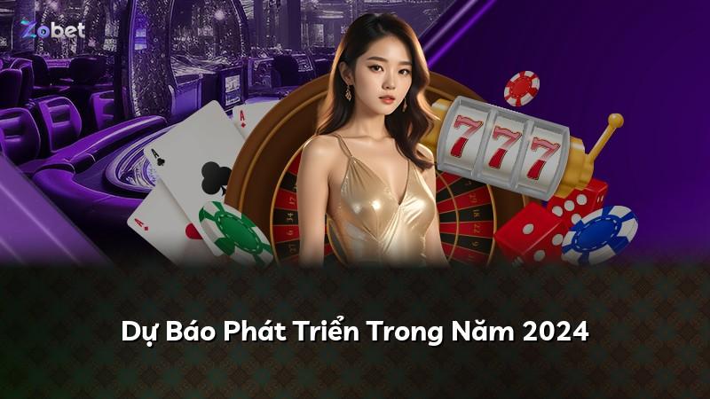 Dự Báo Phát Triển Trong Năm 2024