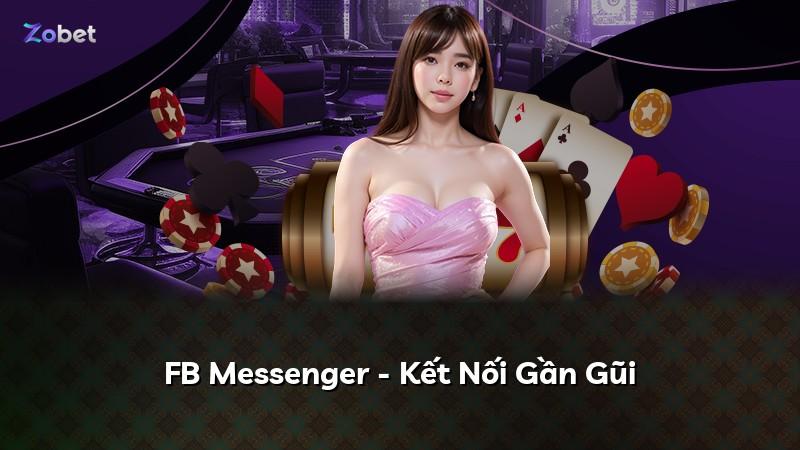 FB Messenger - Kết Nối Gần Gũi