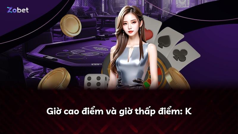 Giờ cao điểm và giờ thấp điểm: K