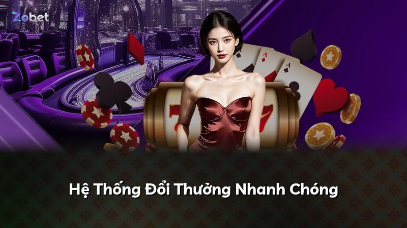 Hệ Thống Đổi Thưởng Nhanh Chóng