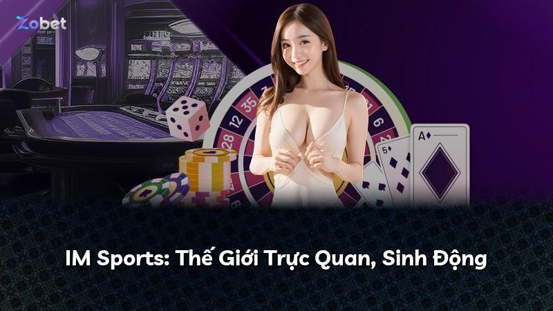 IM Sports: Thế Giới Trực Quan, Sinh Động