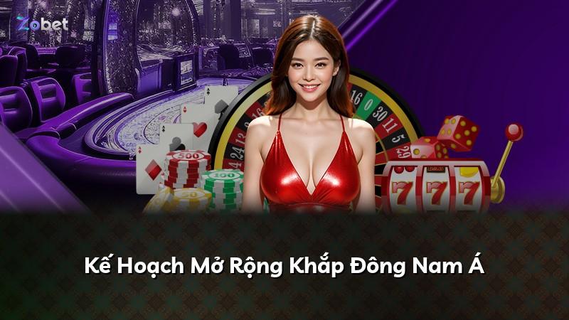 Kế Hoạch Mở Rộng Khắp Đông Nam Á