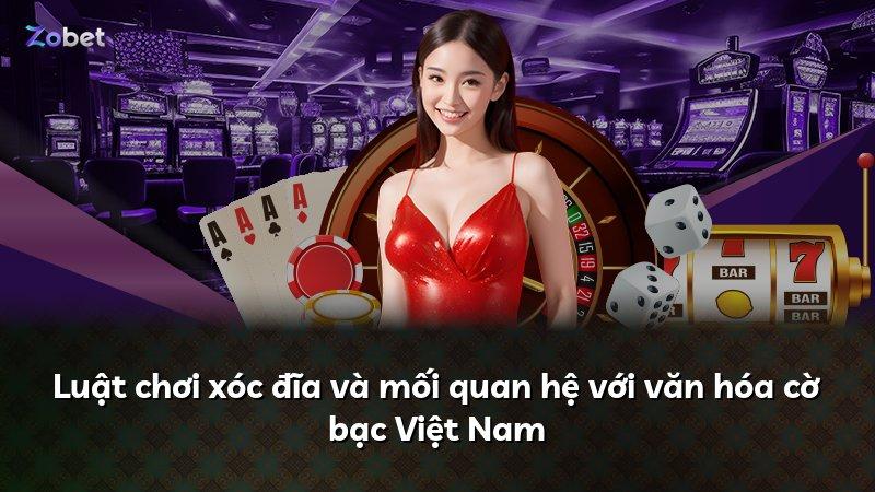 Luật chơi xóc đĩa và mối quan hệ với văn hóa cờ bạc Việt Nam