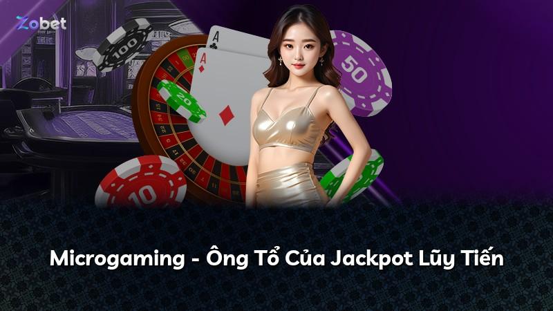 Microgaming - Ông Tổ Của Jackpot Lũy Tiến