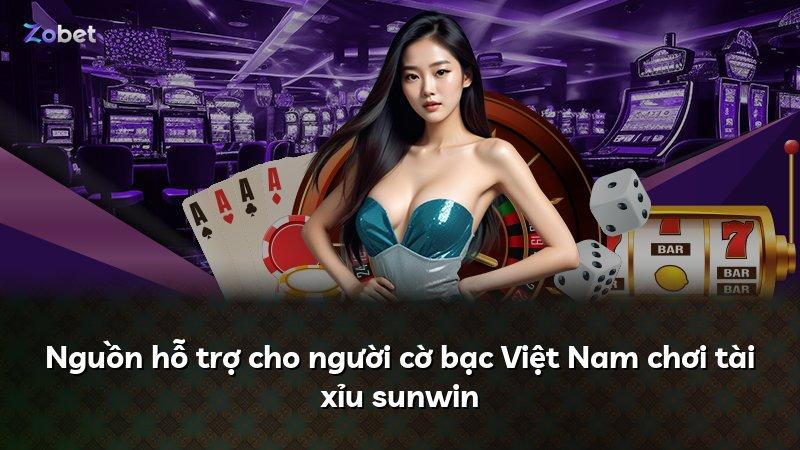 Nguồn hỗ trợ cho người cờ bạc Việt Nam chơi tài xỉu sunwin