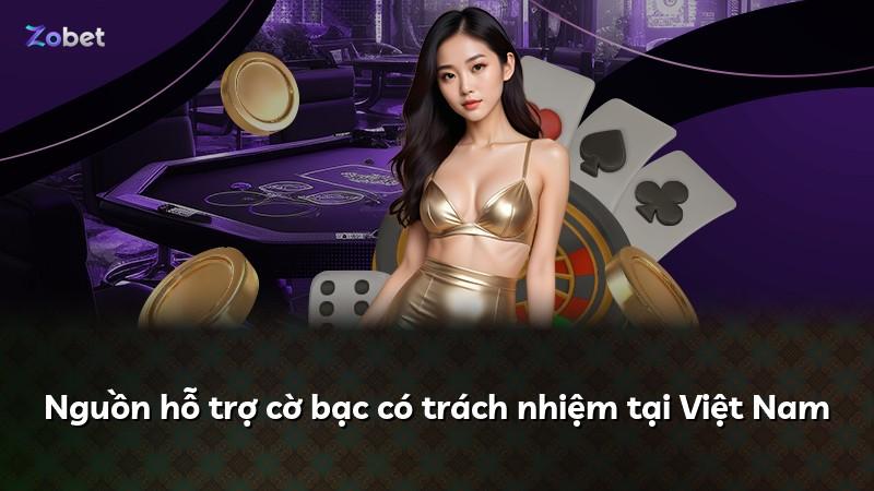 Nguồn hỗ trợ cờ bạc có trách nhiệm tại Việt Nam