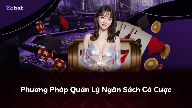 Phương Pháp Quản Lý Ngân Sách Cá Cược