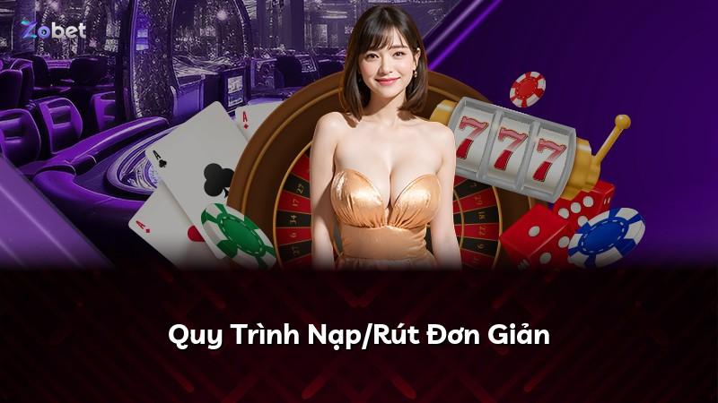 Quy Trình Nạp/Rút Đơn Giản