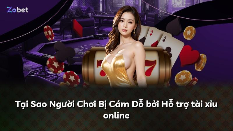 Tại Sao Người Chơi Bị Cám Dỗ bởi Hỗ trợ tài xỉu online