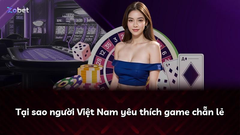 Tại sao người Việt Nam yêu thích game chẵn lẻ