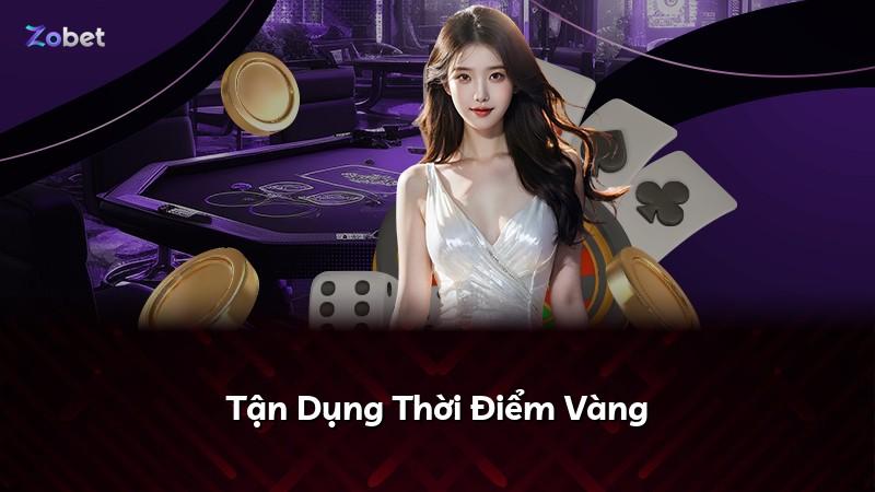 Tận Dụng Thời Điểm Vàng