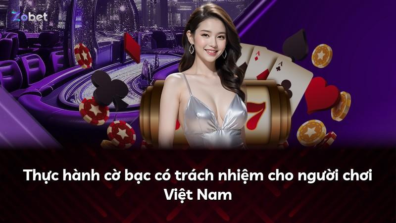 Thực hành cờ bạc có trách nhiệm cho người chơi Việt Nam