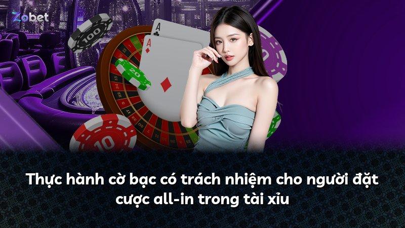 Thực hành cờ bạc có trách nhiệm cho người đặt cược all-in trong tài xỉu