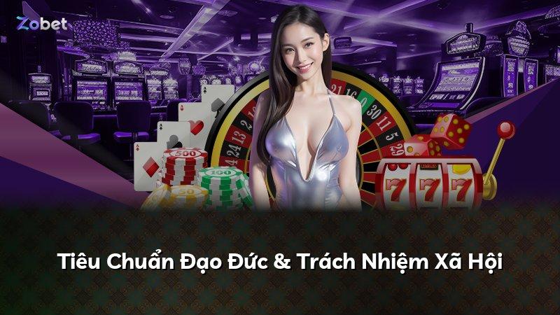 Tiêu Chuẩn Đạo Đức & Trách Nhiệm Xã Hội