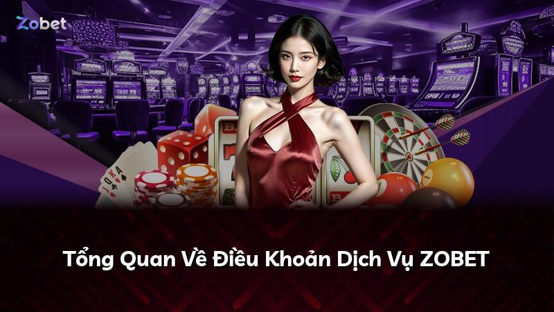Tổng Quan Về Điều Khoản Dịch Vụ ZOBET