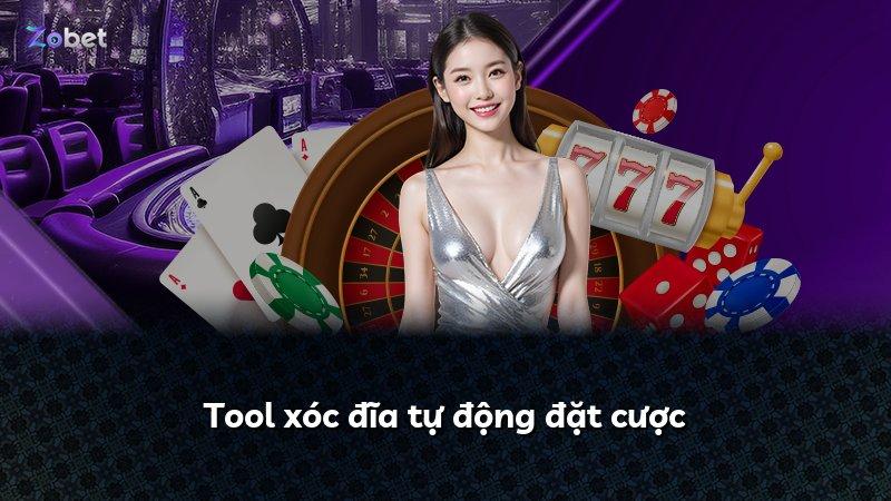 Tool xóc đĩa tự động đặt cược