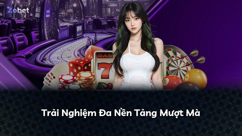 Trải Nghiệm Đa Nền Tảng Mượt Mà