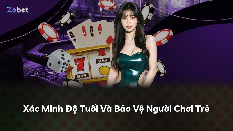 Xác Minh Độ Tuổi Và Bảo Vệ Người Chơi Trẻ