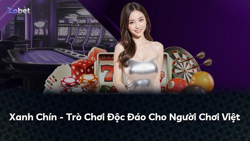 Xanh Chín - Trò Chơi Độc Đáo Cho Người Chơi Việt