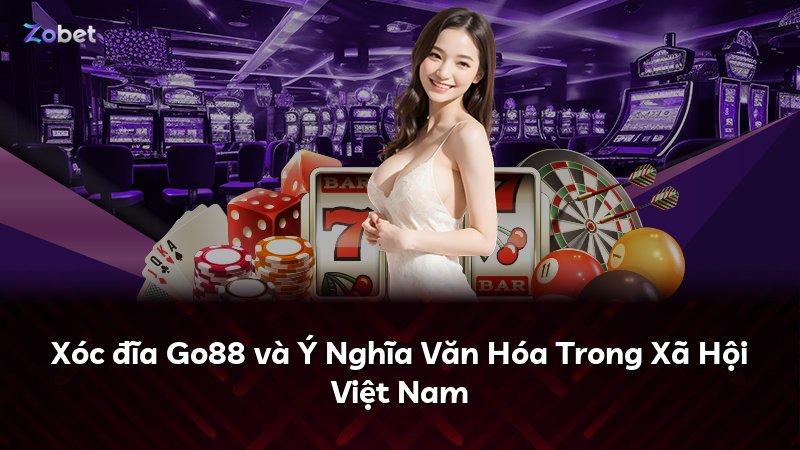 Xóc đĩa Go88 và Ý Nghĩa Văn Hóa Trong Xã Hội Việt Nam