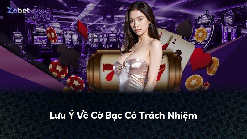 Lưu Ý Về Cờ Bạc Có Trách Nhiệm